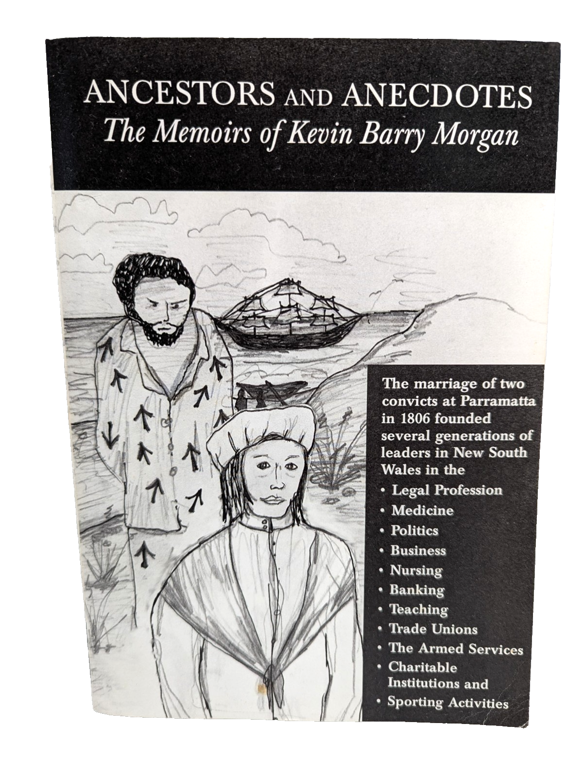 Ancestors And Anecdotes The Memoirs Of Kevin Barry Morgan by Kevin Barry Morgan