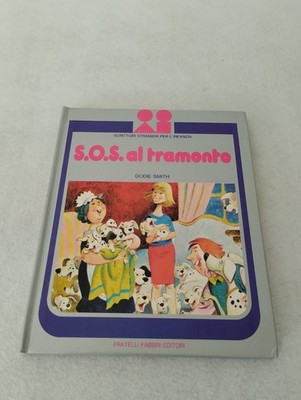 S.O.S. AL TRAMONTO / Dodie Smith 1976 Fabbri Editori ( La carica dei 101)
