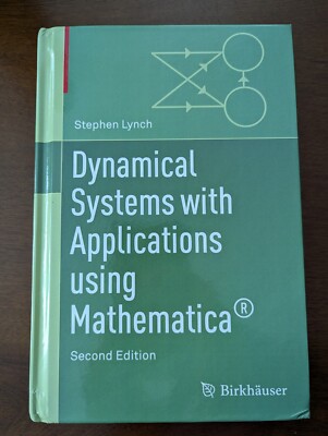 Dynamical Systems with Applications Using Mathematica(R) by Stephen Lynch (2017,