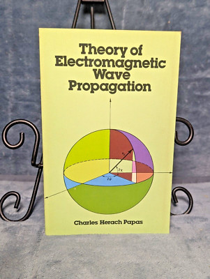 Theory of Electromagnetic Wave Propagation by Papas, Charles Herach 1988 VG+