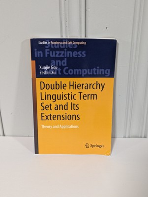 Studies in Fuzziness and Soft Computing Double Hierarchy Linguistic Term Set...