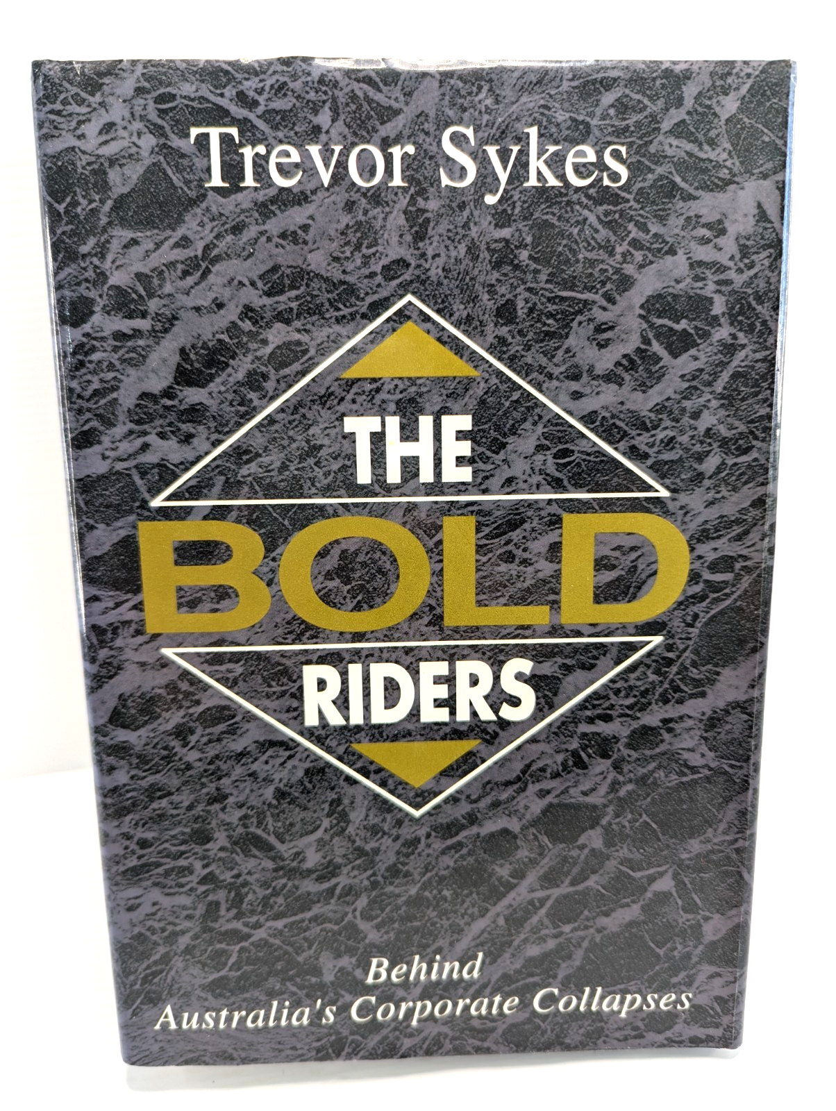 The Bold Riders: Australia's Corporate Collapse by Trevor Sykes