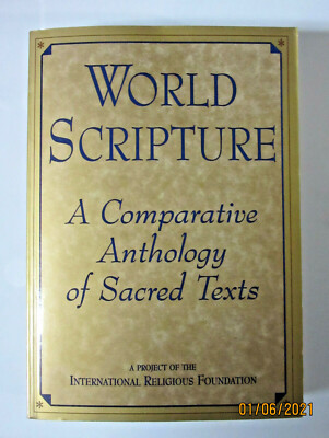 World Scripture : A Comparative Anthology of Sacred Texts **New**.