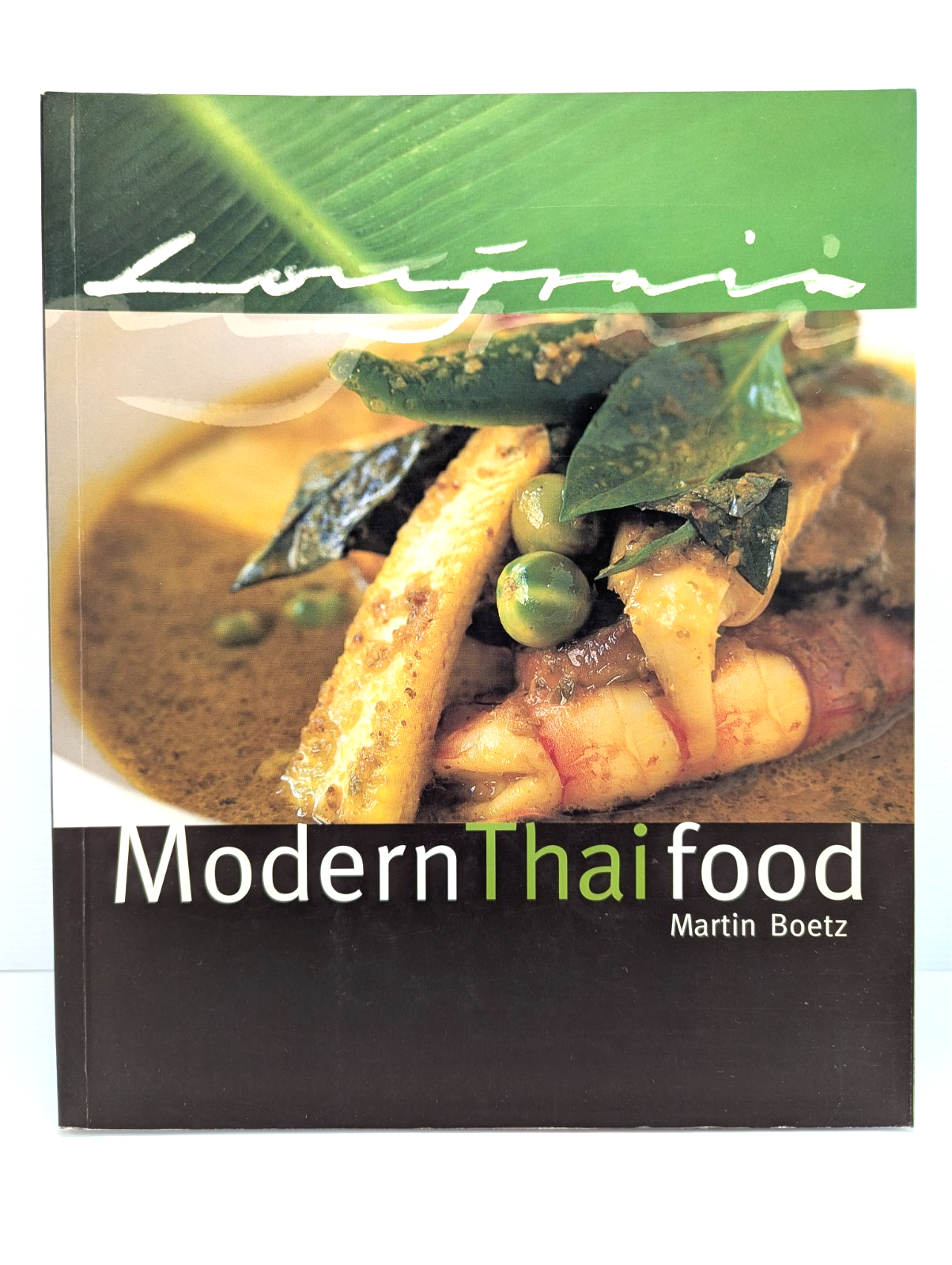 Longrain Modern Thai Food by Martin Boetz