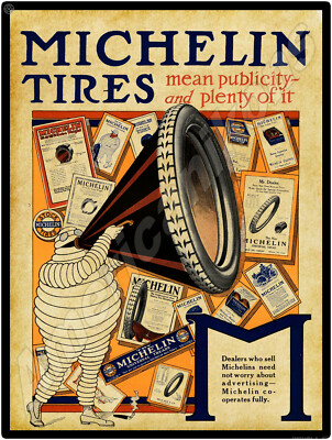 1917 Michelin Tires New Metal Sign: ''Publicity and Plenty of It!''