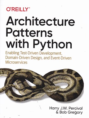 ARCHITECTURE PATTERNS with PYTHON: DEVELOPMENT DESIGN MICROSERVICES (2020)
