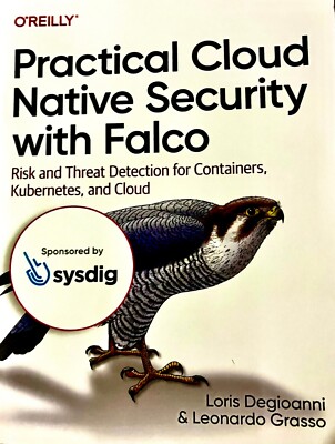 O'Reilly: Practical Cloud Native Security with Falco - Softcover - VERY GOOD