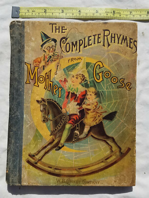 Complete Rhymes From Mother Goose Stories W.B Conkey Antique Vtg Hardcover Book