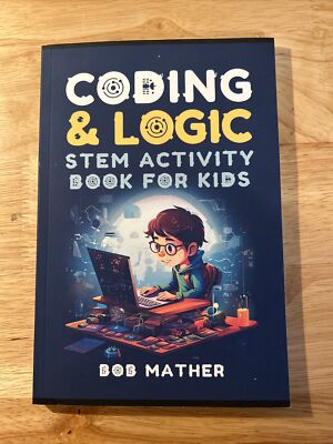 Coding & Logic STEM Activity Book for Kids: Learn to Code with Logic and Coding 