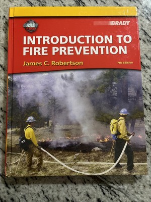 Fire Prevention Ser.: Introduction to Fire Prevention by James C. Robertson...