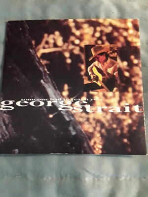 GEORGE STRAIT SOMEONE HAD TO TEACH YOU  2 TRACK CD 1990