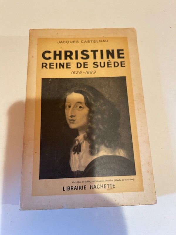 Castelneau J., Christine De SuÃ¨De 1626-1689, Hachette, 1944.