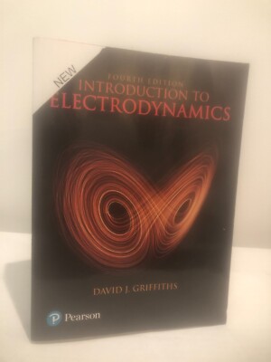 Introduction to Electrodynamics, David Griffiths 4th Edition International 2019