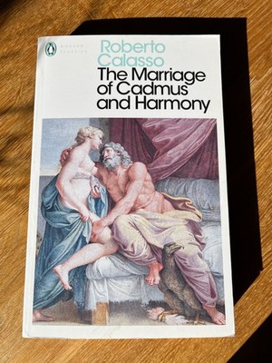 The Marriage Of Cadmus And Harmony by Calasso, Roberto paperback