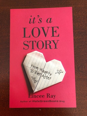 It's a Love Story : From Happily to Ever After (Paperback) By Lincee Ray