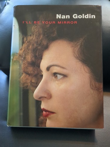 Nan Goldin　『 I’ll Be Your Mirror』 Nan Goldin: I'll Be Your Mirror - Sussman, Elisabeth