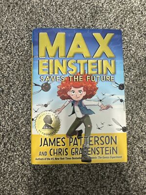 Max Einstein Ser.: Max Einstein: Saves the Future by Chris Grabenstein and James