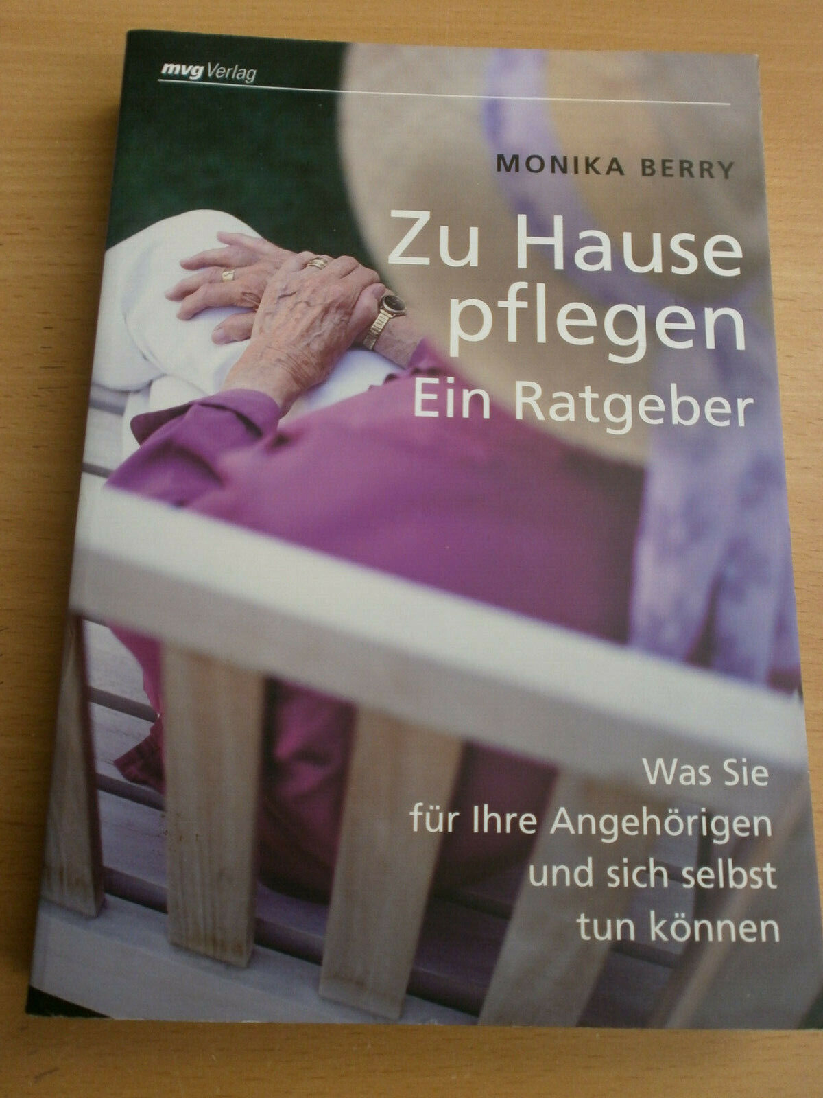 Zu Hause pflegen, Monika Berry, Ein Ratgeber