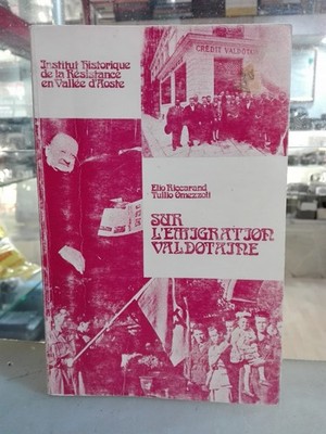 [NC] SUR L'EMIGRATION VALDOTAINE	ELIO RICCARAND – TULLIO OMEZZOLI	MUSUMECI	1975