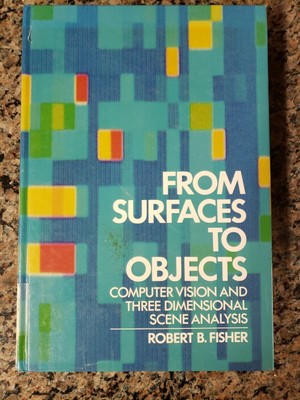 From Surfaces To Objects Computer Vision And Three Dimensional Scene Analysis...