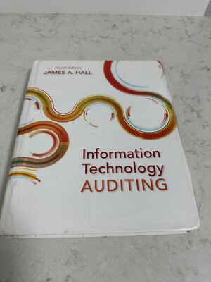 Information Technology Auditing by James A. Hall  Hardback 4 Th Edition