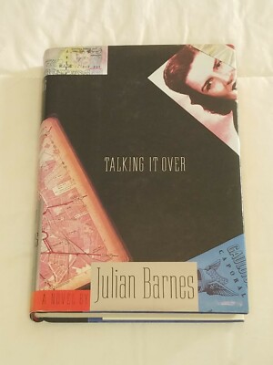 Talking It Over by Julian Barnes Novel First American Edition Hardcover w/ DJ