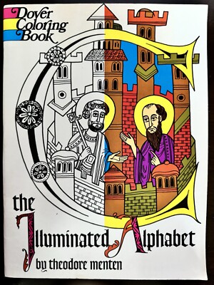 The Illuminated Alphabet (Dover Coloring Book) By Theodore Mente