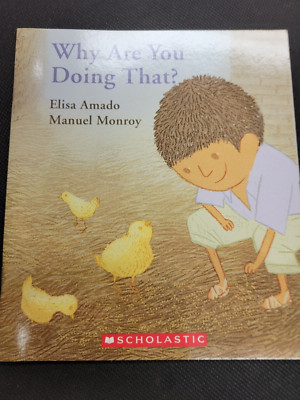 Why Are You Doing That? by Elisa Amado (2014, Picture Book)