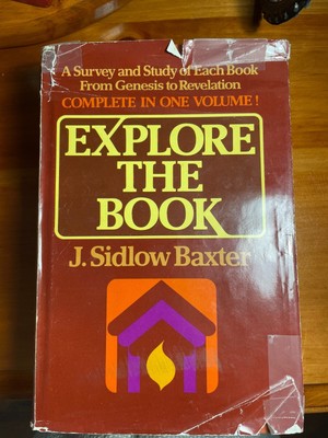 Explore the Book by J. Sidlow Baxter