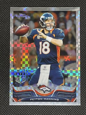 2013 Topps Chrome Football - Peyton Manning #1 Xfractor Refractor - Broncos