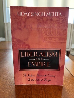 Liberalism and Empire, Uday Singh Mehta, Chicago