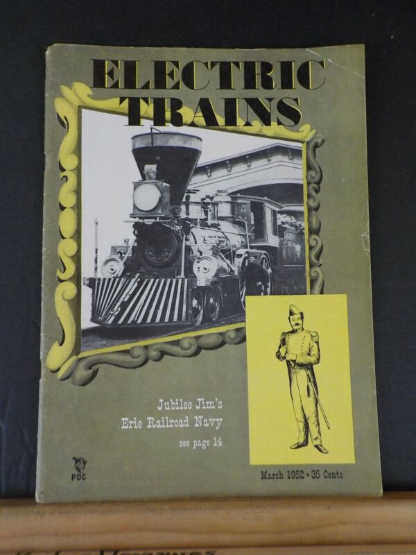 Electric Trains Magazine 1952 March  Louis Hertz Jubilee Jim ERie RR navy Dairyi