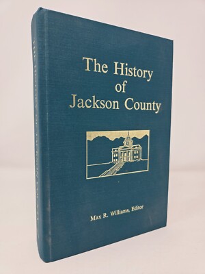 The History of Jackson County North Carolina Max R Williams Editor Sylva NC