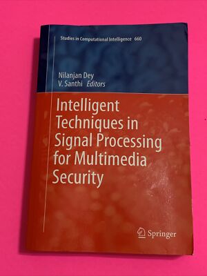 SCI 660 Intelligent Techniques in Signal Processing for Multimedia Security /AGP