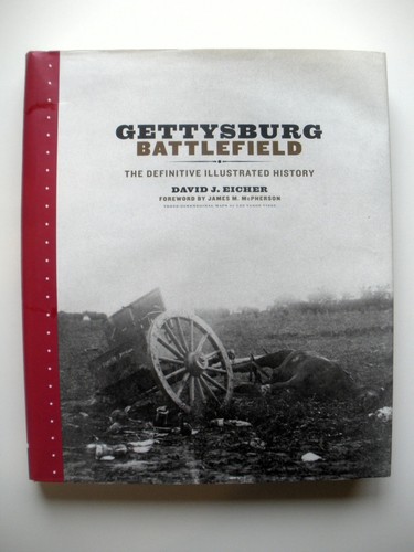 GETTYSBURG BATTLEFIELD Illustrated History by David J. Eicher (2003, Hardcover)
