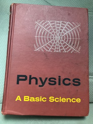 Vintage 1962 Physics A Basic Science Book By Verwiebe, Van Hooft, Suchy