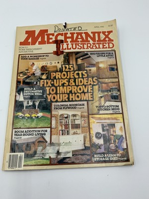  MECHANIX ILLUSTRATED MAGAZINE  APRIL 1982  125 PROJECTS FOR HOME