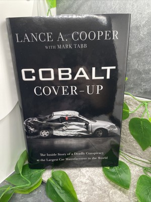 Cobalt Cover-Up The Inside Story of a Deadly Conspiracy at the Largest Car HC DJ