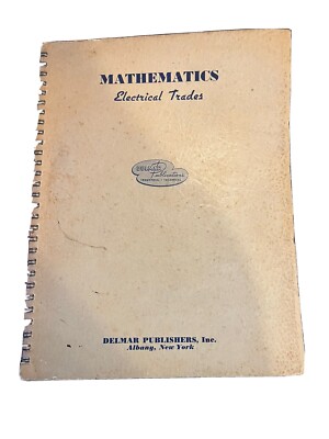 Vintage Book- MATHEMATICS for ELECTRICAL TRADES 1948