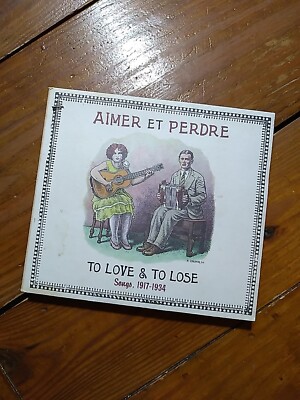 Aimer Et Perdre: To Love & To Lose Songs, 1917-1934 (CD) 2012