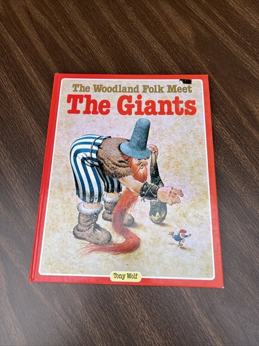 Woodland Folk Meet the Giants - Hardcover By Wolf, Tony - GOOD