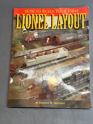 How to Build Your First Lionel Layout - Paperback By Trzoniec, Stanley W.