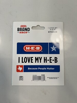 HEB BRAND SHOP I LOVE MY H-E-B BECAUSE PEOPLE MATTER STICKER