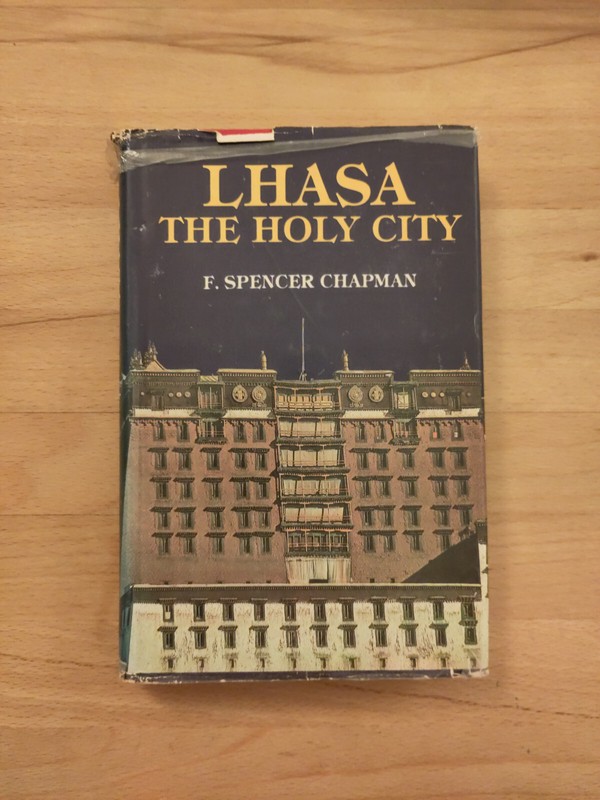 F. Spencer Chapman: Lhasa - The Holy City