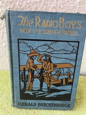 Vintage The Radio Boys With The Border Patrol By Gerald Breckenridge 1924 Book