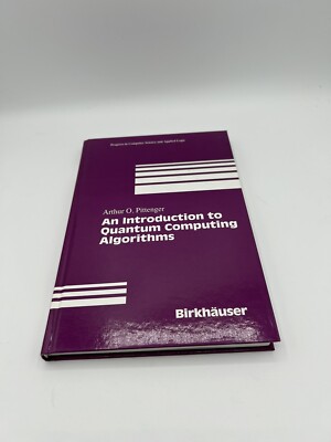 Arthur O Pittenger / An Introduction To Quantum Computing Algorithms 2001 #b5