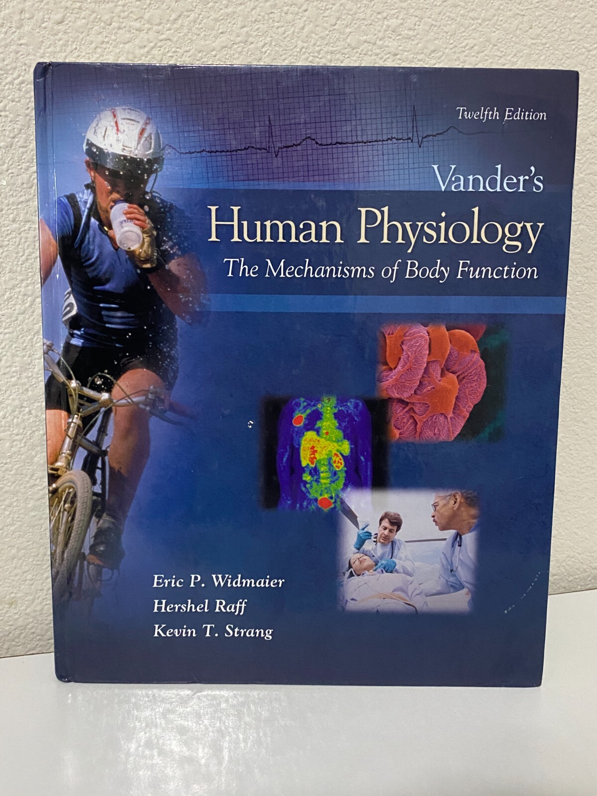 The Mechanisms of Body Function by Hershel Raff, Eric P. Widmaier and Kevin...