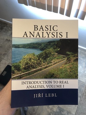 Basic Analysis I Jiri Lebl Introduction to Real Analysis Volume 1