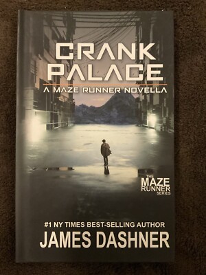 Crank Palace : A Maze Runner Novella by James Dashner (2020, Hardcover)