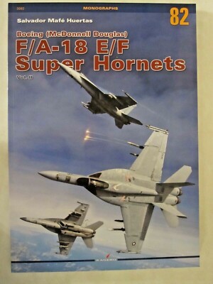 Kagero - Boeing (McDonnell Douglas) F/A-18 E/F Super Hornets Vol. II Monographs